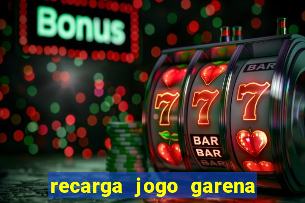 recarga jogo garena free fire